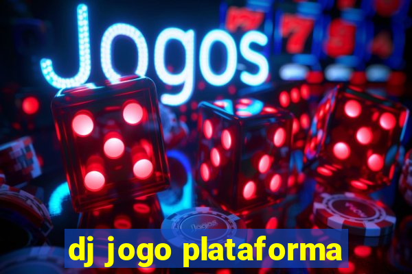 dj jogo plataforma